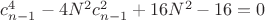 ${c}^4_{n-1}-4N^2{c}^2_{n-1}+16N^2-16=0$