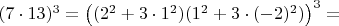 $(7\cdot13)^3=\left((2^2+3\cdot1^2)(1^2+3\cdot(-2)^2)\right)^3=$
