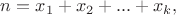 $n=x_1+x_2+...+x_k,$
