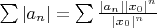 $\sum |a_n| = \sum \frac {|a_n| |x_0|^n} {|x_0|^n}$