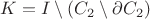 $K = I \setminus (C_2\setminus\partial C_2)$