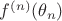 $f^{(n)}(\theta_n)$