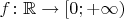 $f\colon\mathbb R\to[0;+\infty)$