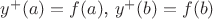 $y^+(a) = f(a)$, $y^+(b) = f(b)