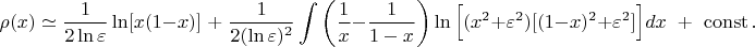 $$\rho(x) \simeq \frac{1}{2\ln\varepsilon}\ln[x(1-x)] \; + \; \frac{1}{2(\ln\varepsilon)^2}\int\bigg(\frac{1}{x} - \frac{1}{1-x}\bigg)\ln\Big[(x^2+\varepsilon^2)[(1-x)^2+\varepsilon^2]\Big]dx \;\; + \;\; \operatorname{const}.$$