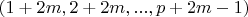 $(1+2m, 2+2m, ..., p+2m-1)$