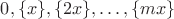 $0,\{x\},\{2x\},\dots,\{mx\}$