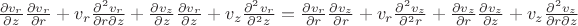 $\frac{\partial v_r}{\partial z}\frac{\partial v_r}{\partial r}+v_r\frac{\partial^2 v_r}{\partial r\partial z}+\frac{\partial v_z}{\partial z}\frac{\partial v_r}{\partial z}+v_z\frac{\partial^2 v_r}{\partial^2 z}= \frac{\partial v_r}{\partial r}\frac{\partial v_z}{\partial r}+v_r\frac{\partial^2 v_z}{\partial^2 r}+\frac{\partial v_z}{\partial r}\frac{\partial v_z}{\partial z}+v_z\frac{\partial^2 v_z}{\partial r\partial z}$