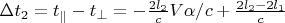 $\Delta t_2=t_{\parallel}-t_{\perp}=-\frac{2l_2}{c}V\alpha/c+\frac{2l_2-2l_1}{c}$