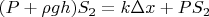 $(P+\rho gh)S_2=k\Delta x+PS_2$