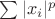 $\sum |x_i|^p$