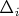 $\Delta _i$