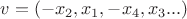 $v = (-x_2, x_1, -x_4, x_3 ...)$