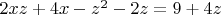 $2xz + 4x - z^2 -2z  = 9 + 4z