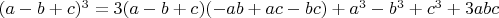 $(a - b + c)^3=3 (a - b + c) (-a b + a c - b c) + a^3 - b^3 + c^3 + 3 a b c$