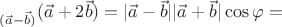 $_{(\vec a - \vec b)} (\vec a + 2\vec b) = |\vec a - \vec b||\vec a + \vec b|\cos \varphi  = $