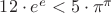 $12\cdot{e^e}<5\cdot\pi^\pi$