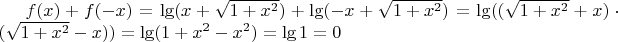$f(x)+f(-x)=\lg(x+\sqrt{1+x^2})+\lg(-x+\sqrt{1+x^2})=
\lg((\sqrt{1+x^2}+x)\cdot(\sqrt{1+x^2}-x))=\lg(1+x^2-x^2)=\lg 1=0$