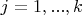 $j=1, ..., k$