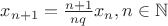 $x_{n+1} = \frac{n+1}{nq}x_n, n \in \mathbb{N} $ $x_{n+1} = \frac{n+1}{nq}x_n, n \in \mathbb{N} $