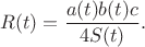 $$
R(t)=\frac{a(t)b(t)c}{4S(t)}.
$$