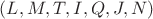 $(L,M,T,I,Q,J,N)$