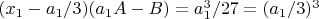 $(x_1-a_1/3)(a_1A-B)=a_1^3/27=(a_1/3)^3$