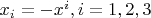$x_i=-x^i, i=1,2,3$