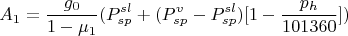 $$A_1 = \frac {g_0} {1-\mu_1}(P_{sp}^{sl} + (P_{sp}^v - P_{sp}^{sl})[1-\frac {p_h}{101360}])$$