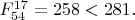 $F^{17}_{54}=258<281.$