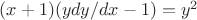 ${(x+1)}{(y d y/{d x}-1)}=y^2 $