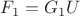 $F_{1}=G_{1} U$ $F_{1}=G_{1} U$