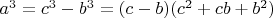 $a^{3}=c^{3}-b^{3}=(c-b)(c^{2}+c b+b^{2})$