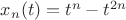 $x_n (t) = t^n - t^{2n}$