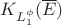$K_{L^{\phi}_{1}}(\overline{E})$