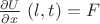 $\frac{\partial U}{\partial x}\ (l,t)=F$