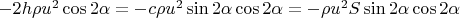 $-2h\rho u^2\cos 2\alpha=-c\rho u^2 \sin{2\alpha}\cos 2\alpha=-\rho u^2 S\sin{2\alpha}\cos 2\alpha$