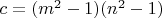 $c=(m^2-1)(n^2-1)$