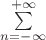 $\sum\limits_{n=-\infty}^{+\infty}$