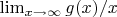 $\lim_{x \to \infty} {g(x)/x}$
