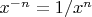 $x^{-n}=1/x^n$