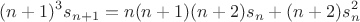 $$
(n+1)^3 s_{n+1} = n(n+1)(n+2)s_n + (n+2)s_n^2
$$
