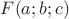 $F(a;b;c)$
