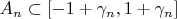 $A_n\subset\left[-1+\gamma_n, 1+\gamma_n\right]$