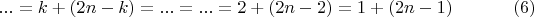 $$...=k+(2n-k)=...=...=2+(2n-2)=1+(2n-1)\eqno(6)$$