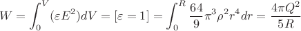 $$W=\int_{0}^{V}(\varepsilon E^2)dV=\left[\varepsilon=1\right]=\int_{0}^{R}\frac{64}{9}\pi^3 \rho^2 r^4 dr=\frac{4\pi Q^2}{5R}$$