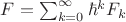 $F=\sum_{k=0}^\infty\hbar^kF_k$