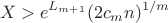 $$
X>e^{L_{m+1}}(2c_m n)^{1/m}
$$