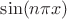 $\sin(n\pi x)$