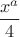 $\dfrac{x^a}{4}$